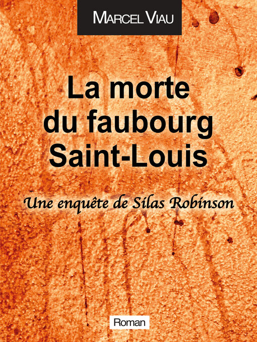 Title details for La morte du Faubourg Saint-Louis by Marcel Viau - Available